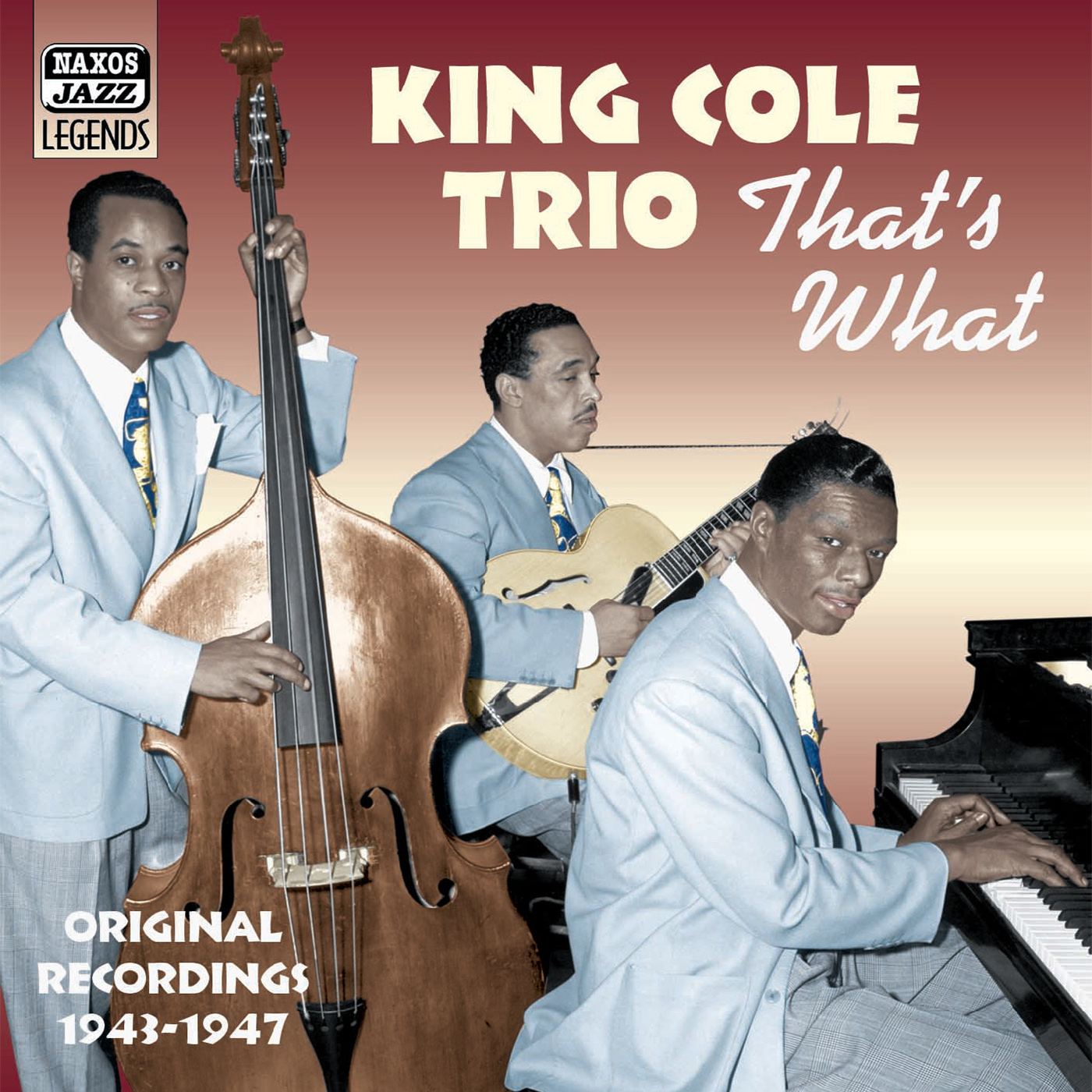 KING COLE TRIO: That's What (1943-1947)