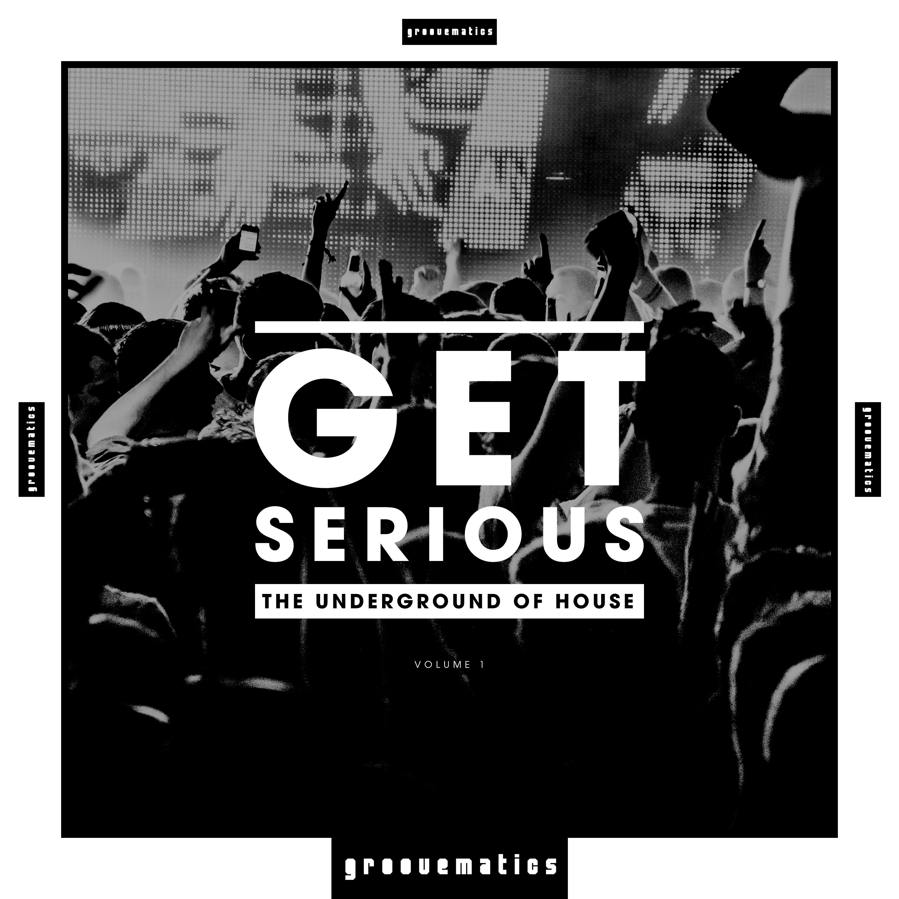 Get Serious (The Underground of House), Vol. 1