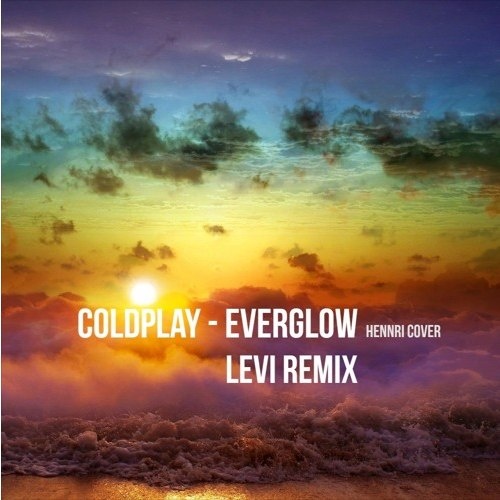 Everglow (Levi Remix)