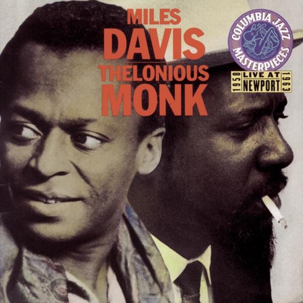 Miles Davis & Thelonious  Monk Live At  Newport 1958 & 1963
