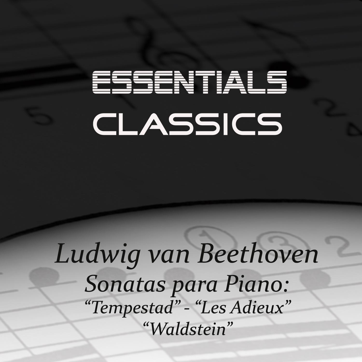 Beethoven - Piano Sonatas No. 17 "Tempest" - No. 26 "Les Adieux" - No. 21 "Waldstein"
