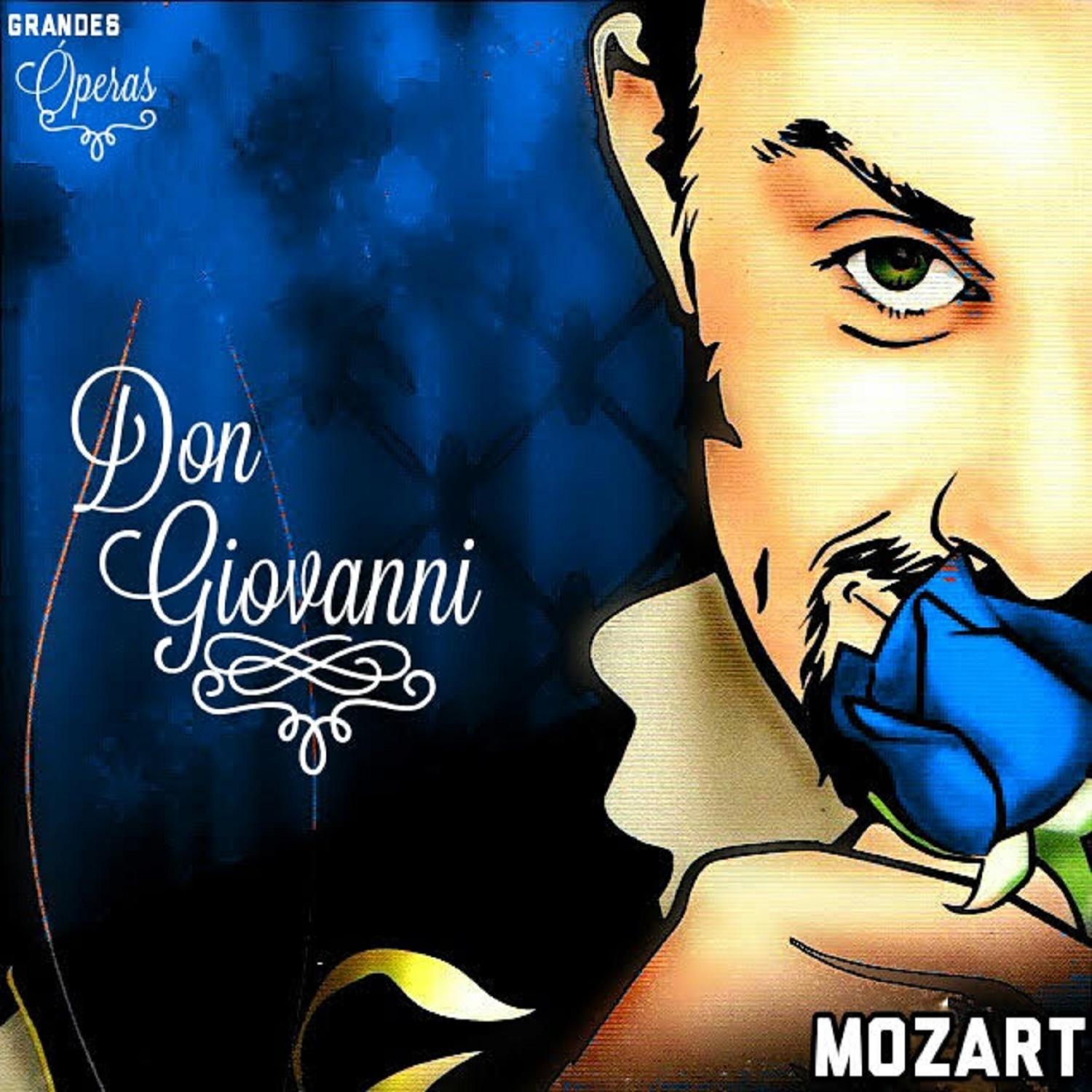 Don Giovanni, Mozart, Grandes Ó peras