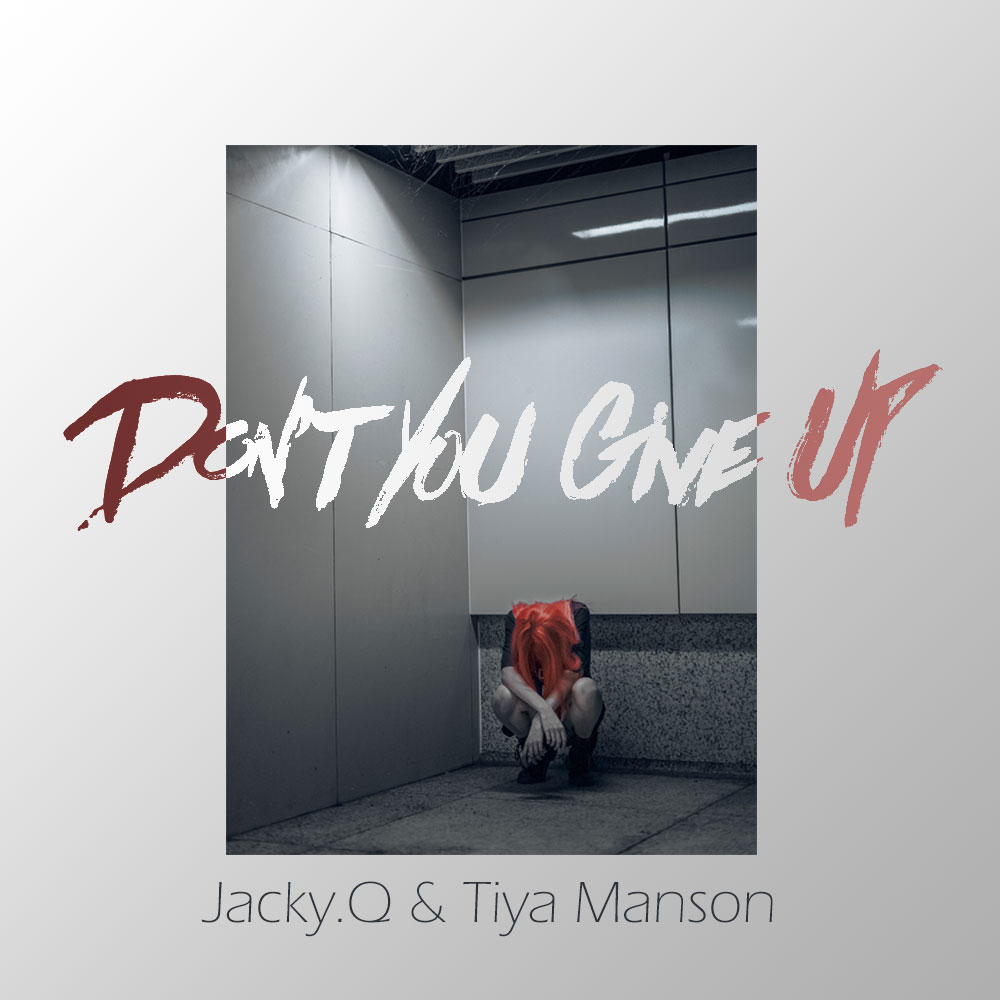 Don' t you give up Jacky. Q Original Mix