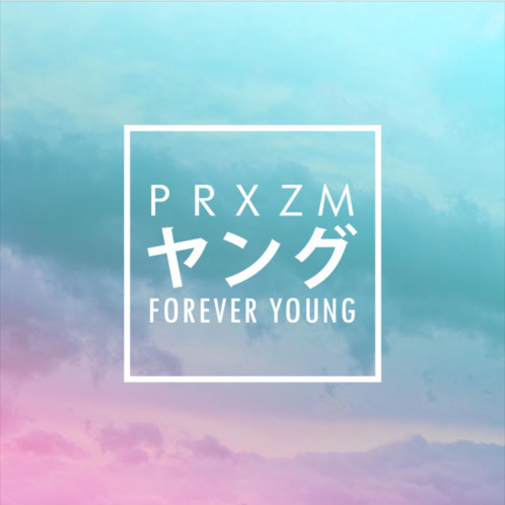 Forever Young (PRXZM Cover)
