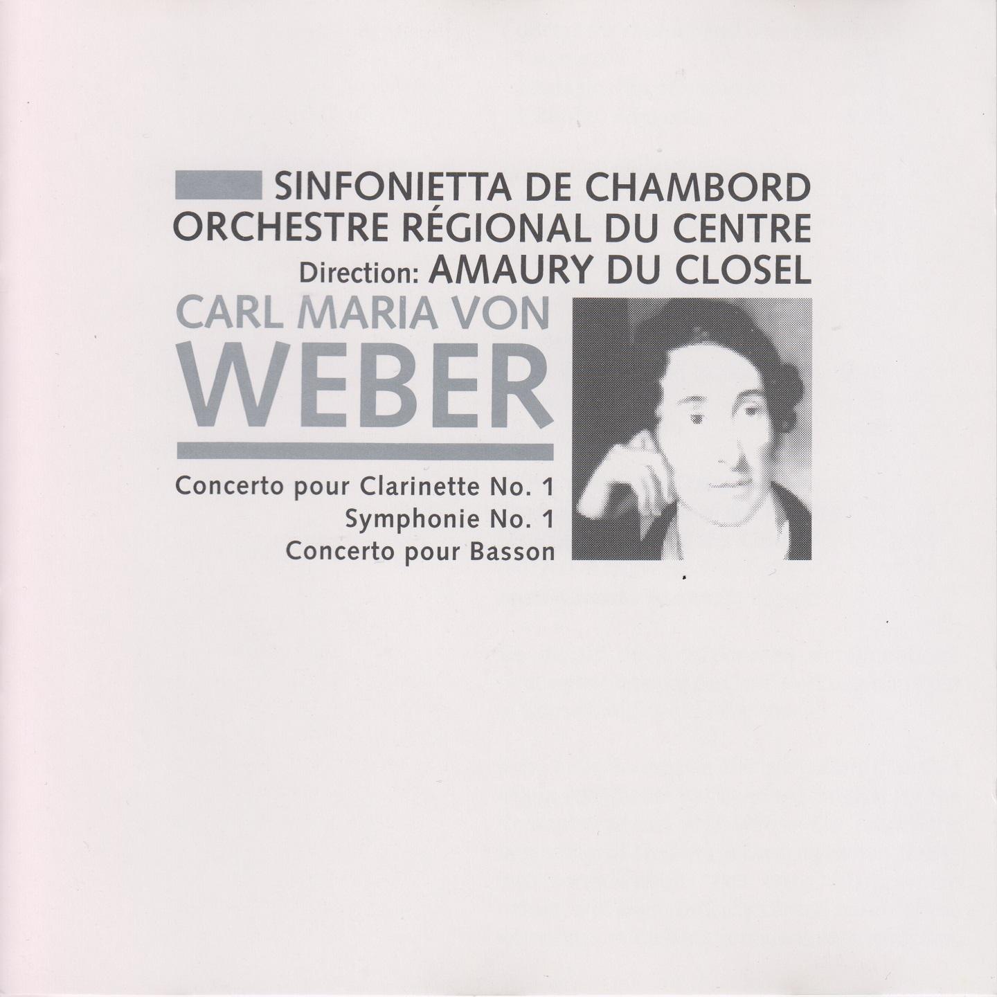 von Weber: Clarinet Concerto No. 1, Op. 73, Symphony No. 1, Op. 19 & Bassoon Concerto, Op. 75