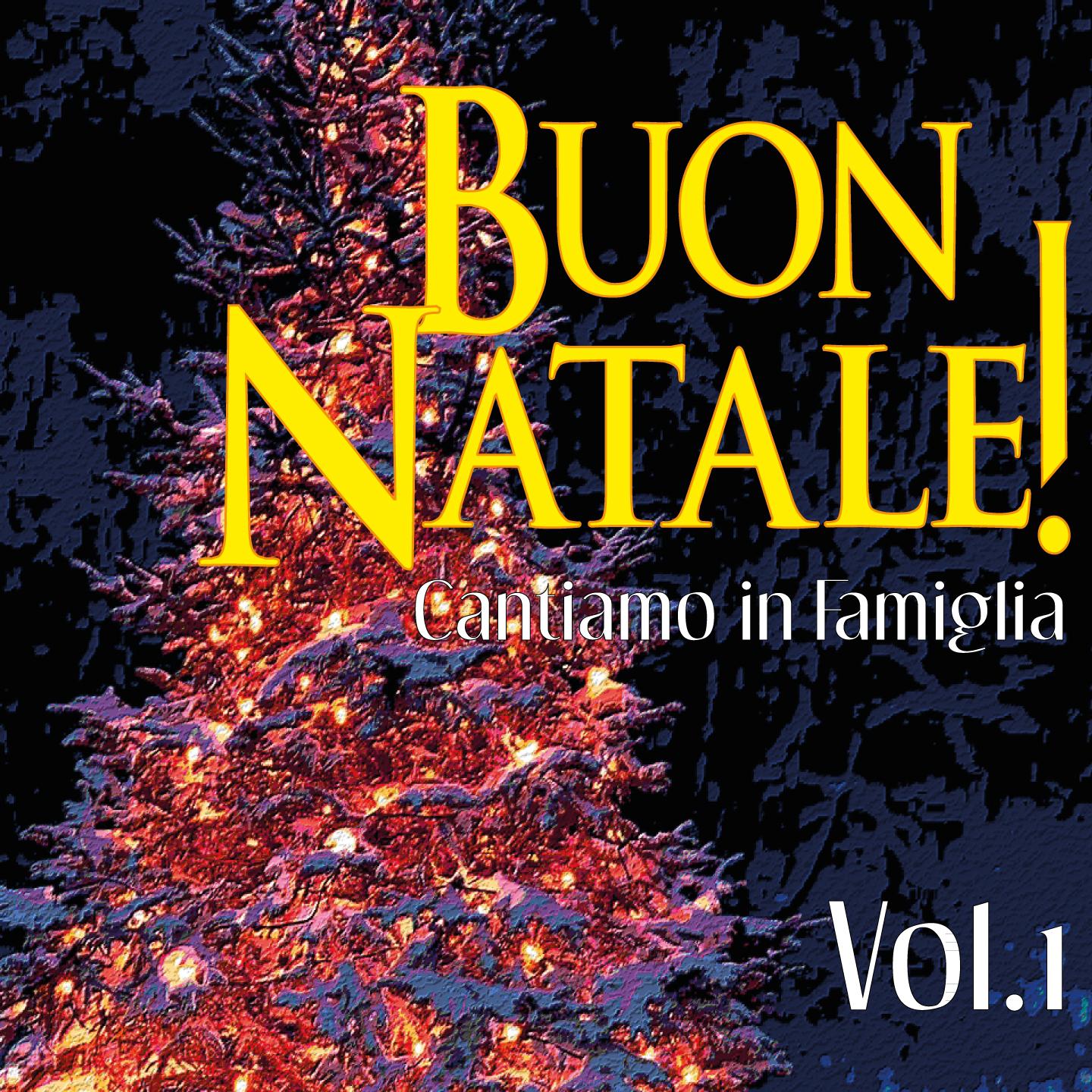 Buon Natale! Cantiamo in Famiglia (Vol.1)