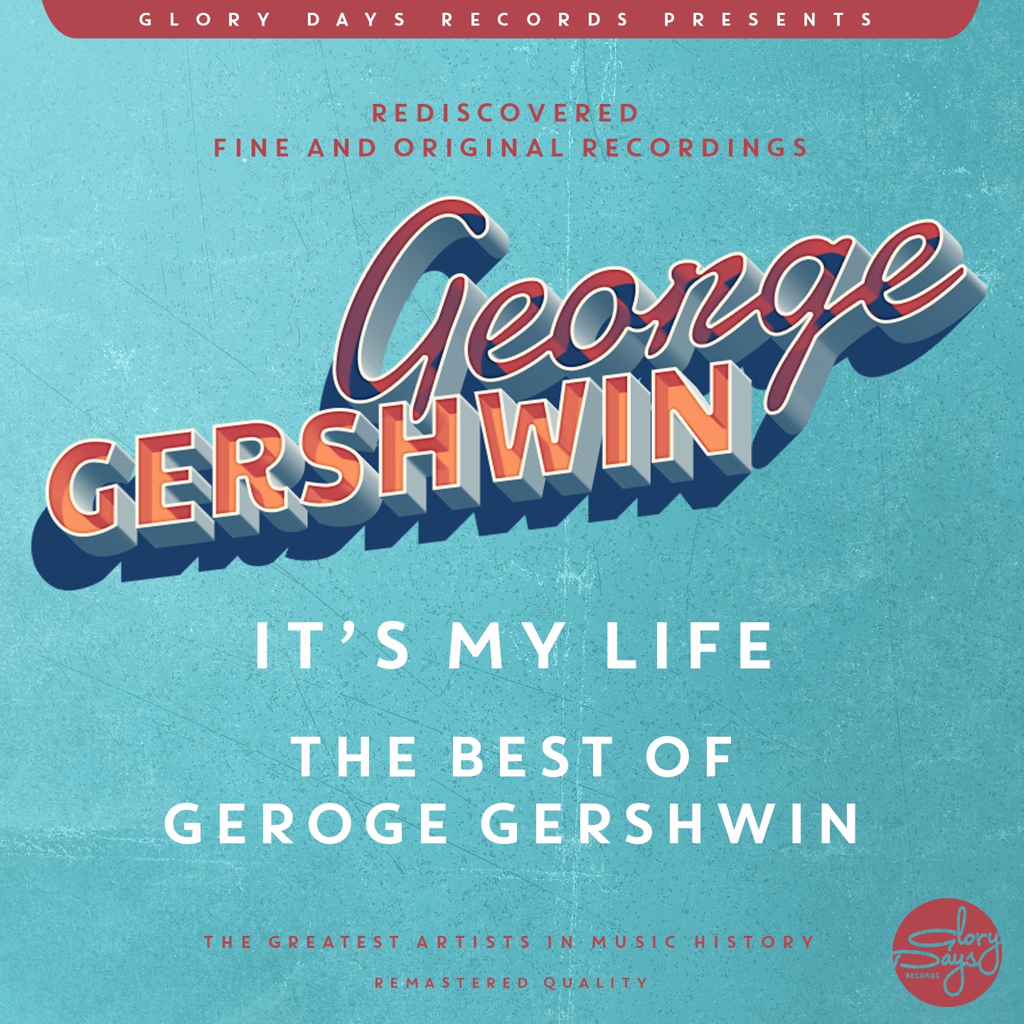 It s My Life The Best Of George Gershwin