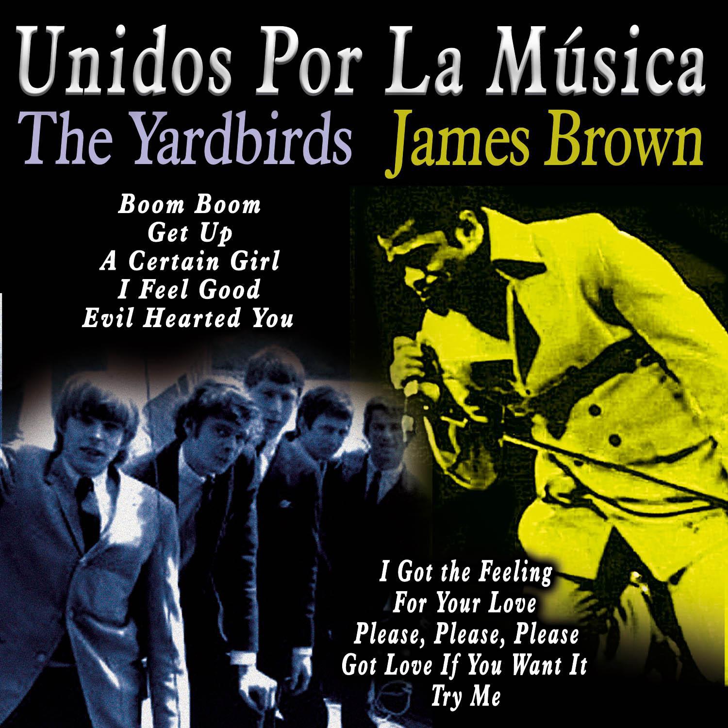 Unidos por la Mu sica: The Yardbirds  James Brown