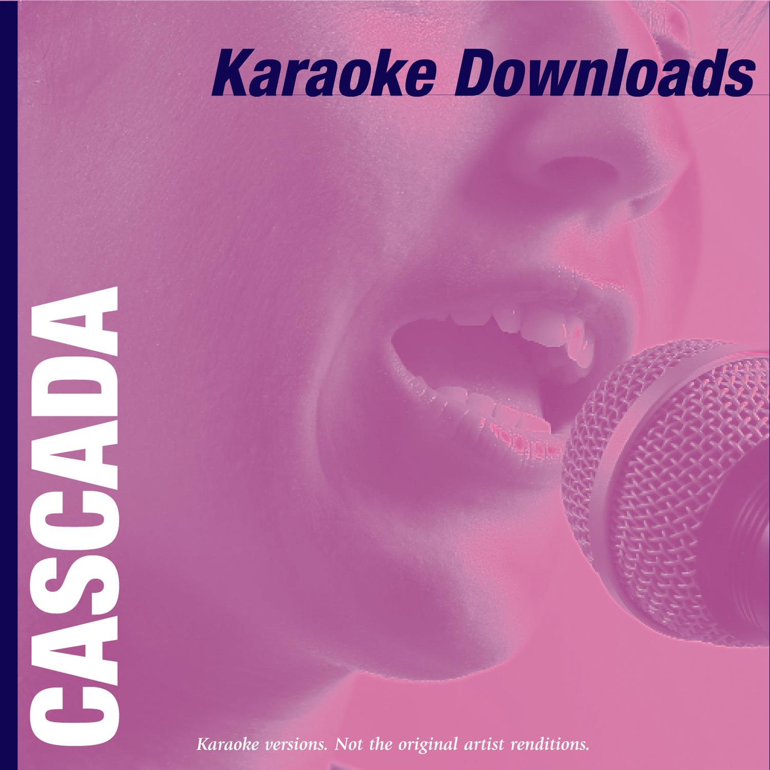 Karaoke Downloads - CASCADA
