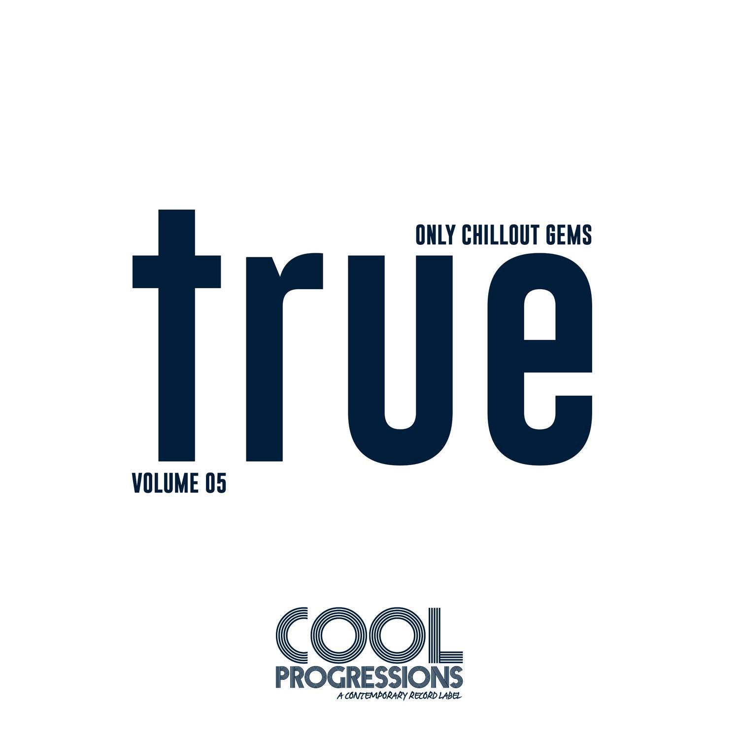 True - Only Chillout Gems (Volume 5)