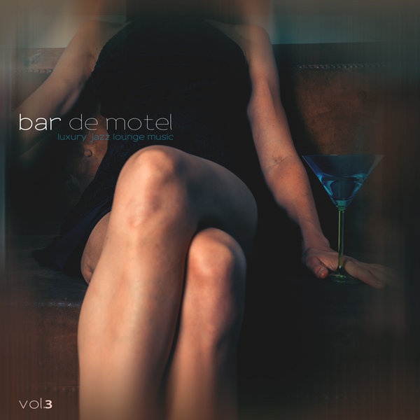 Bar de Motel (Luxury Jazz Lounge Music) Vol.3