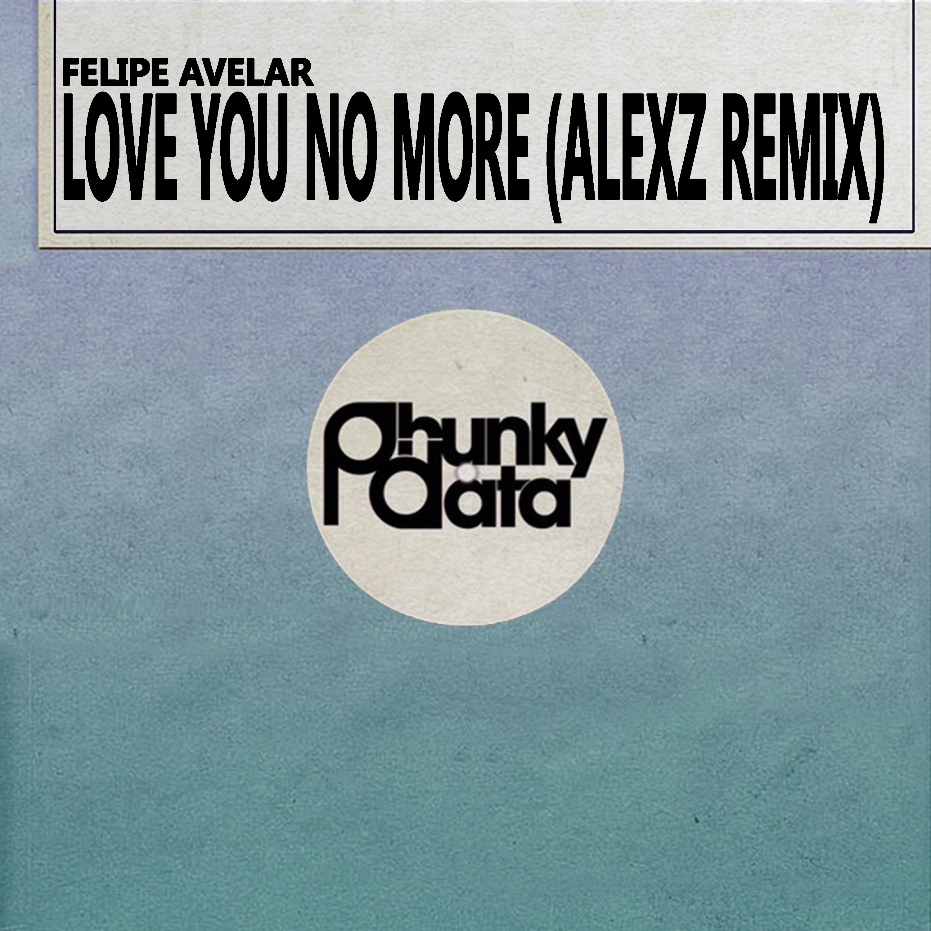 Love You No More (Alexz Remix)