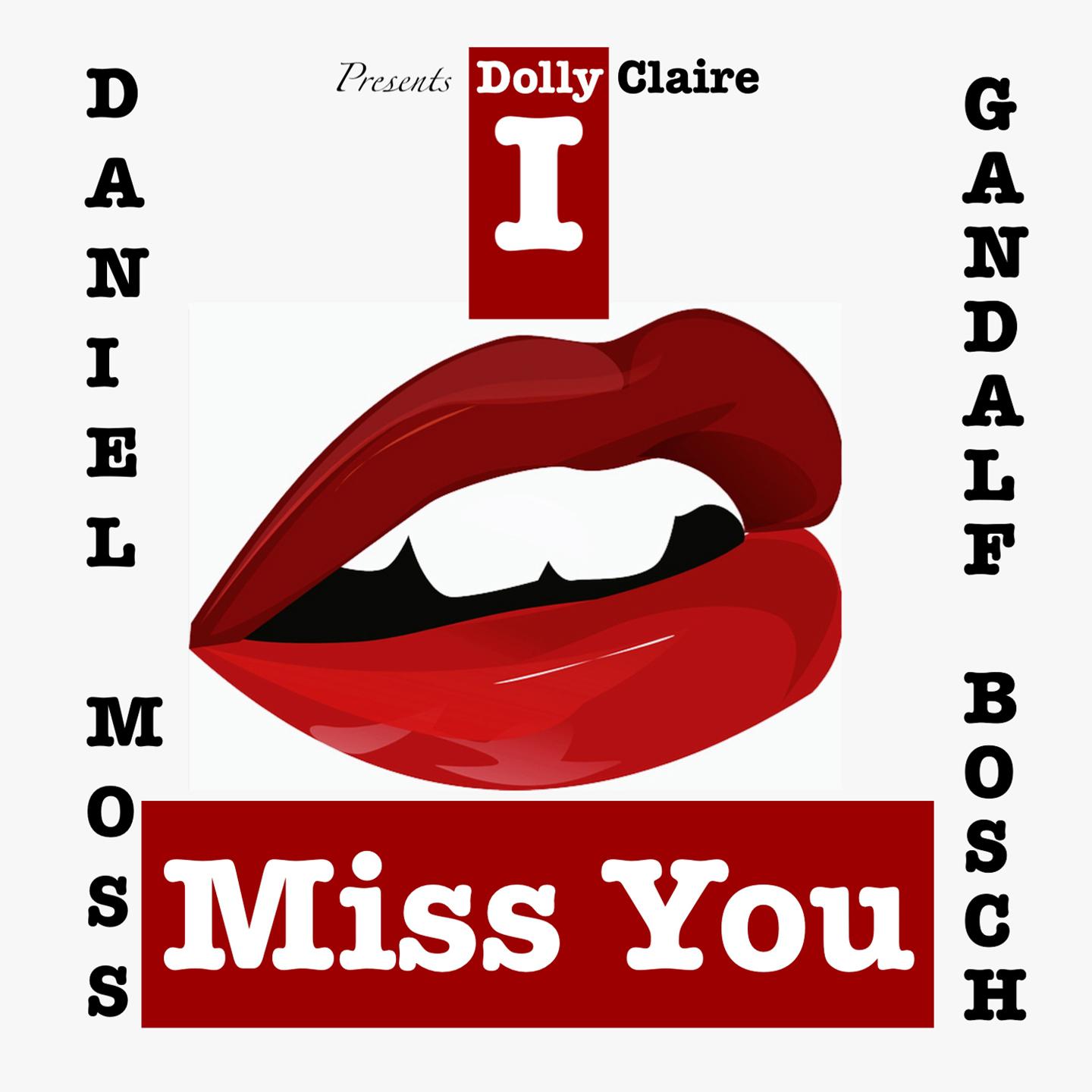 I Miss You (Daniel Moss Extended)