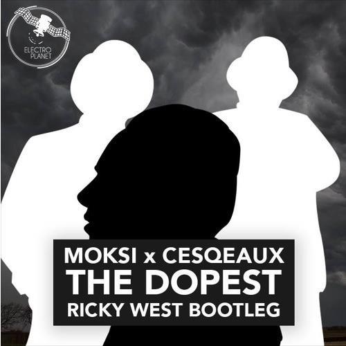 The Dopest (Ricky West Bootleg)