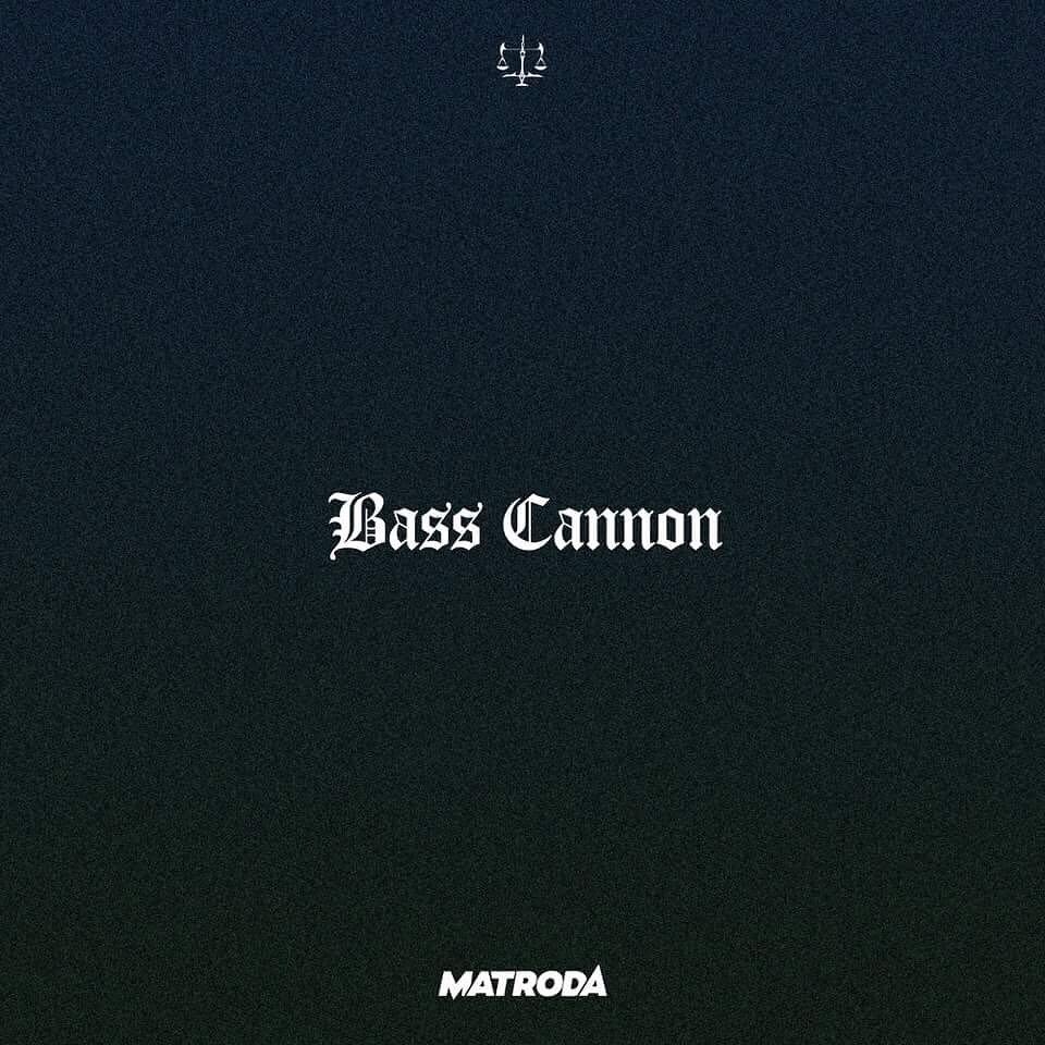 Bass Cannon (Matroda Remix)