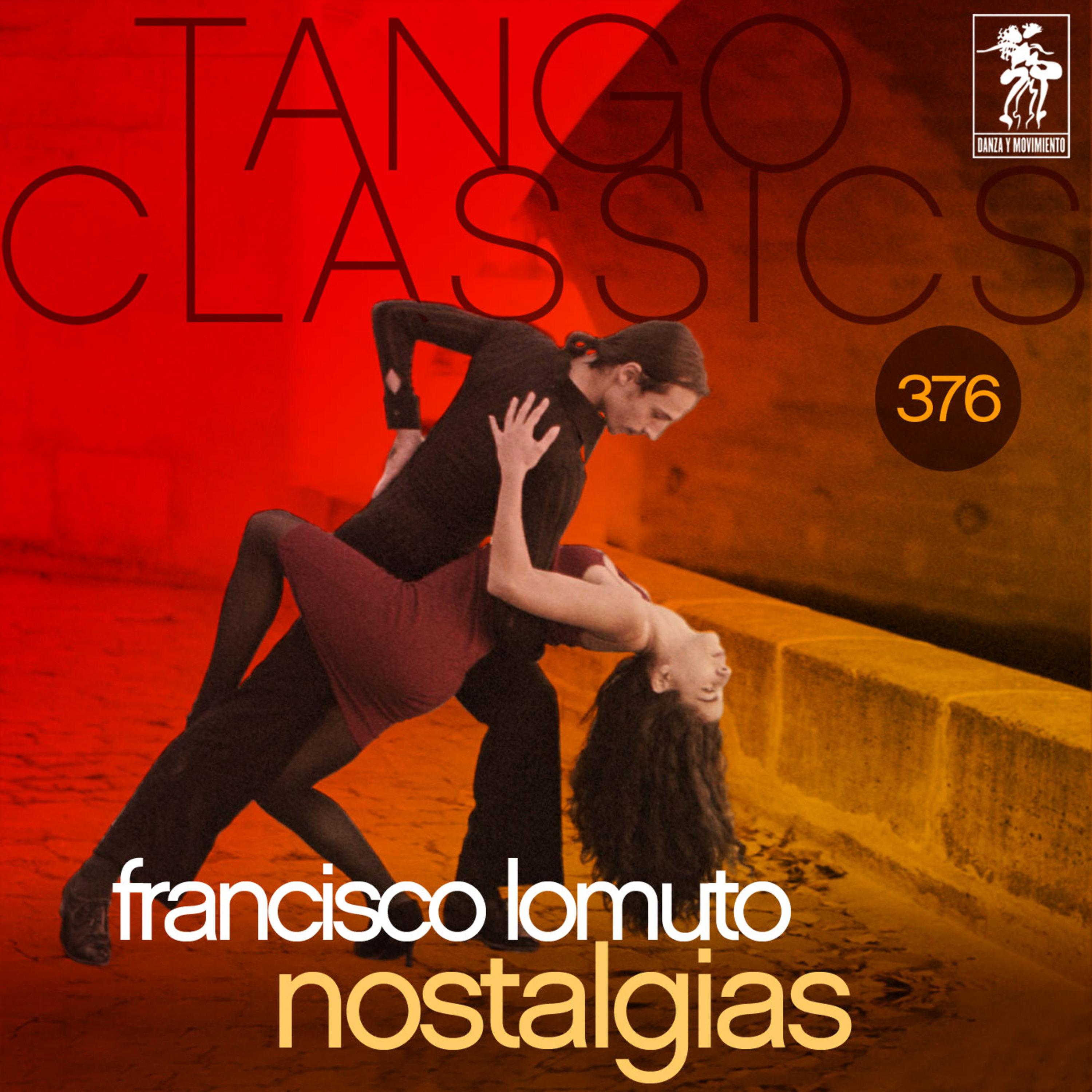 Tango Classics 376: Nostalgias (Historical Recordings)