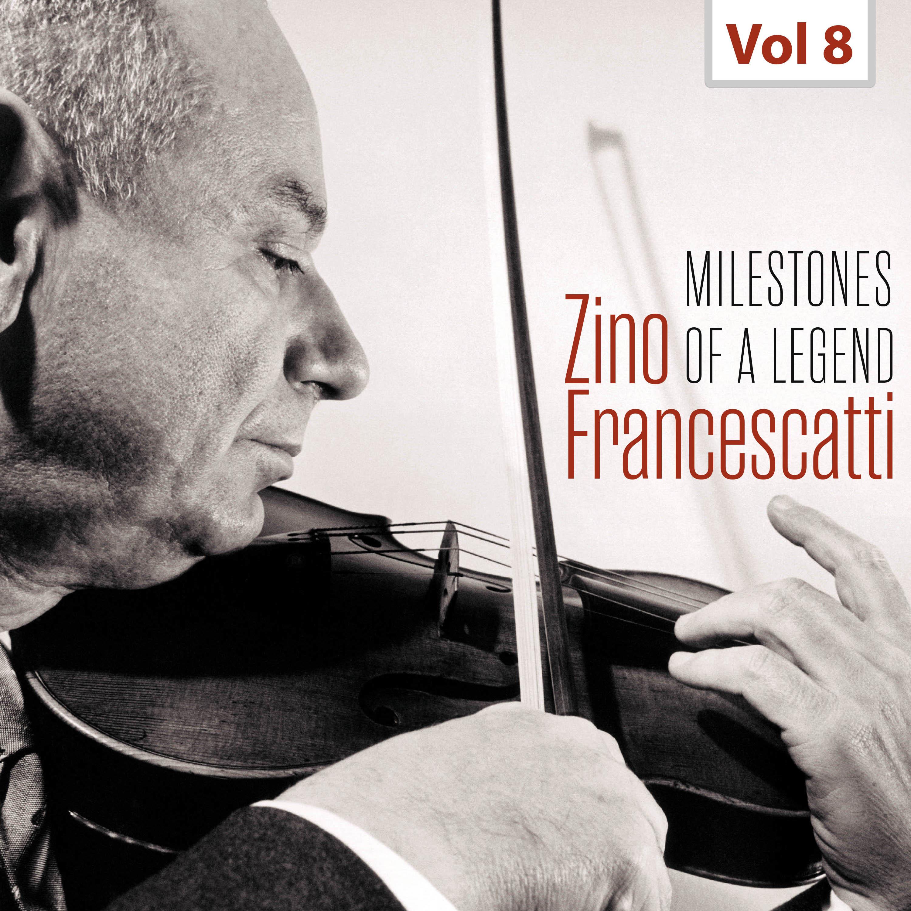 Milestones of a Legend - Zino Francescatti, Vol. 8