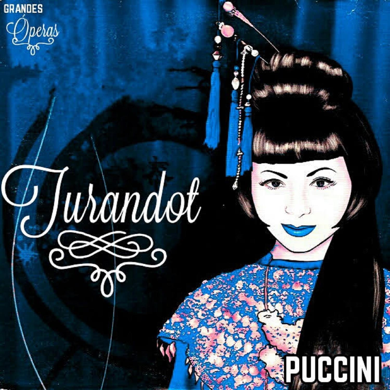 Turandot, Puccini, Grandes Ó peras