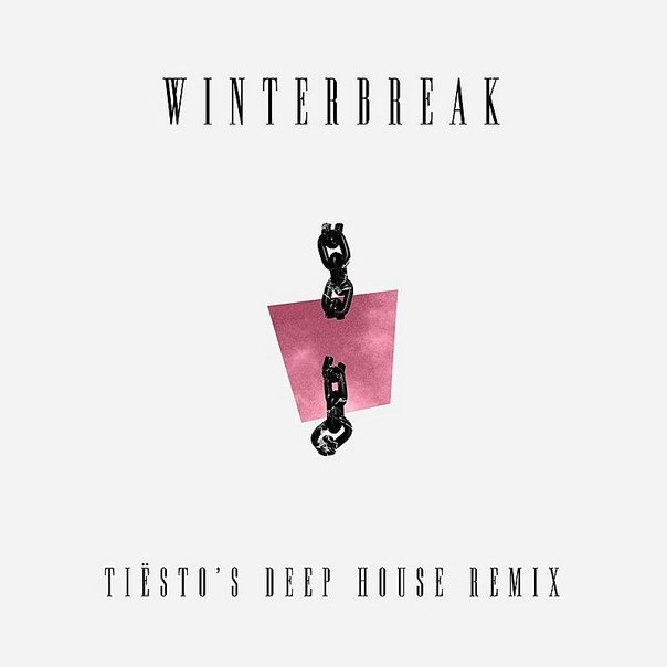 Winterbreak (Tiesto's Deep House Remix)