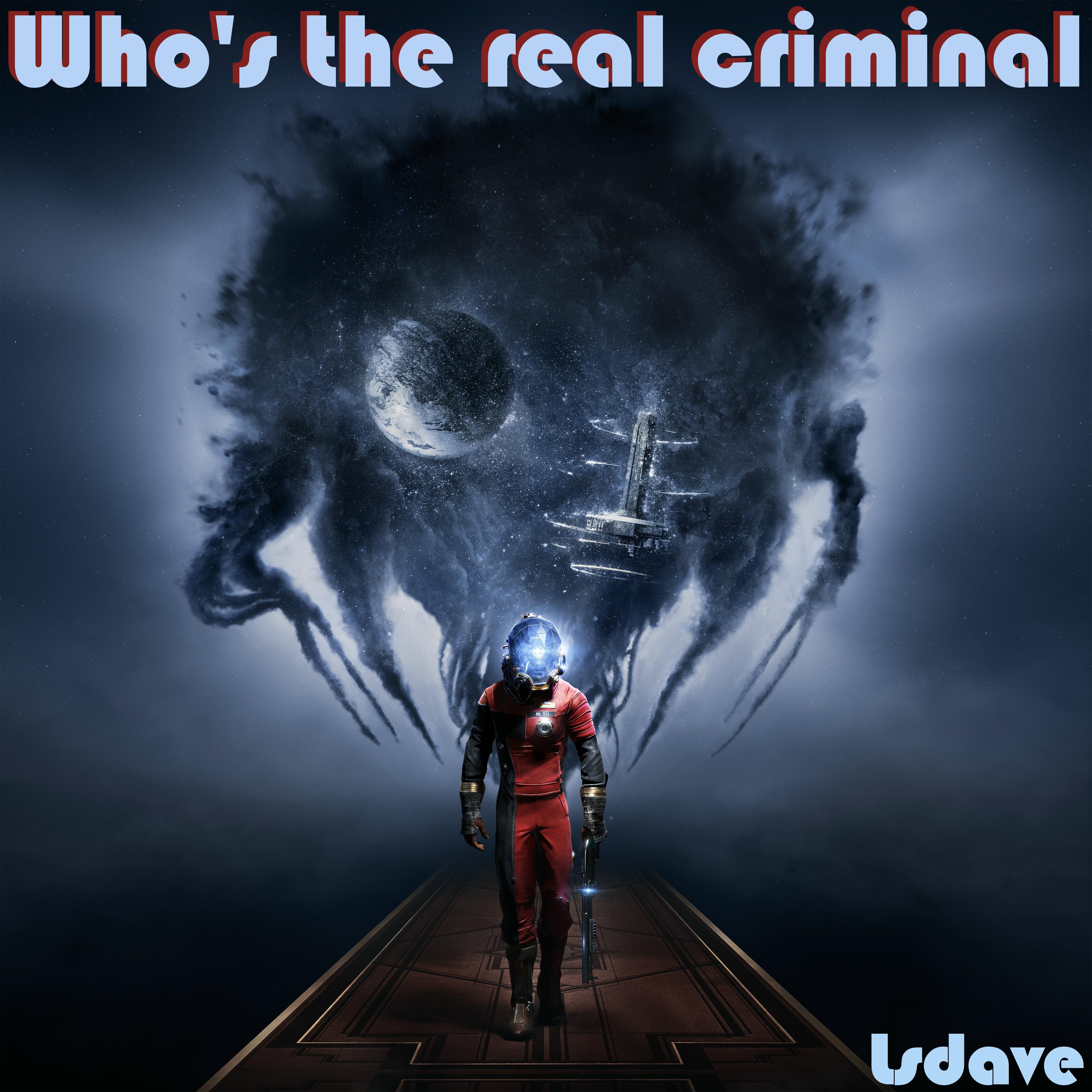 Who's the Real Criminal