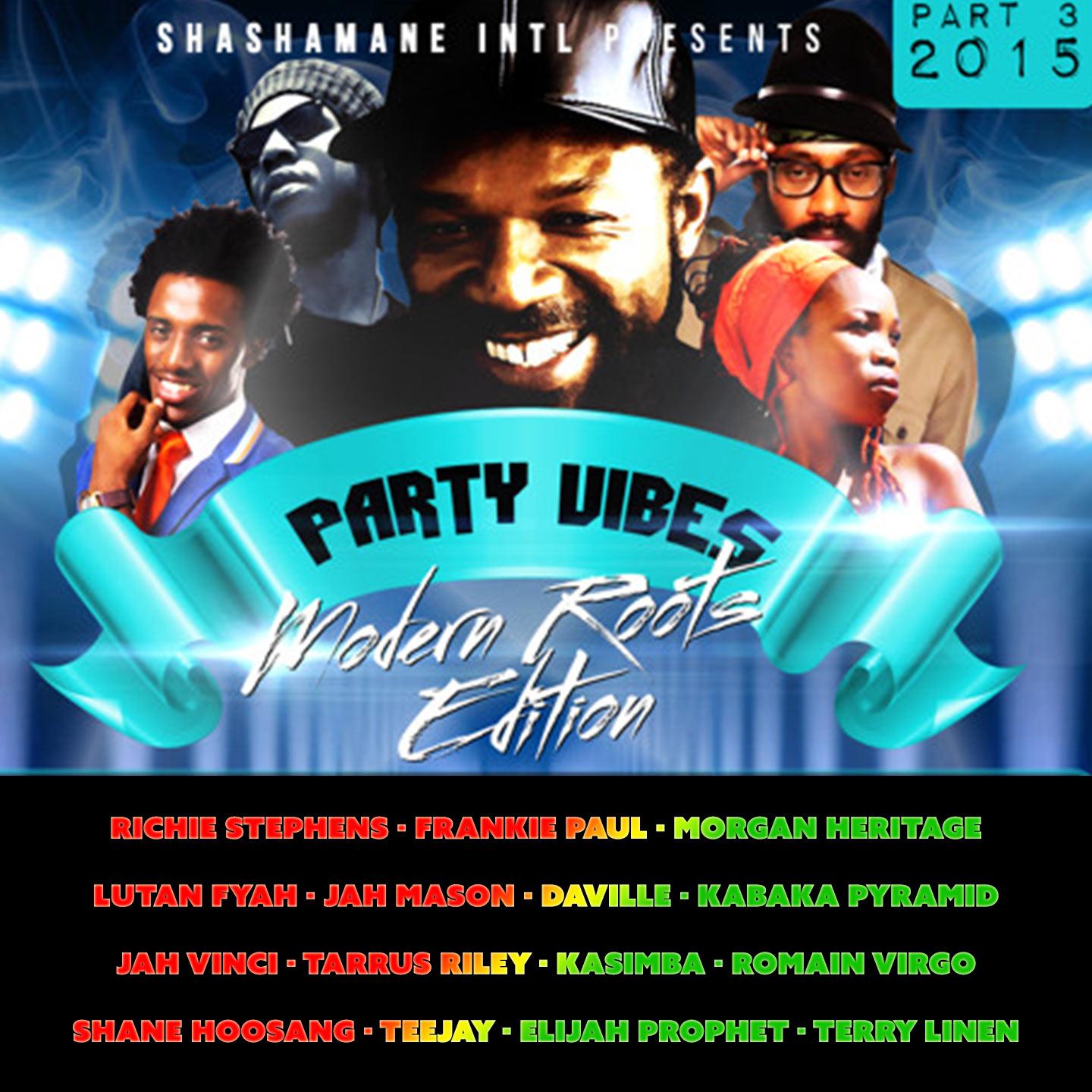 Party Vibes, Vol. 3 (Modern Roots Edition) [Shashamane Intl Presents]