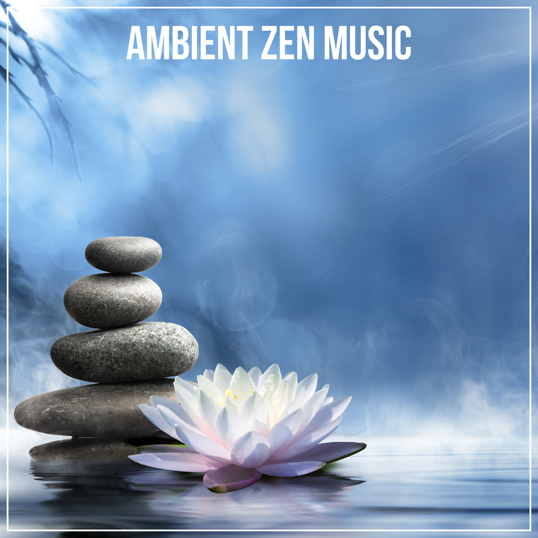Ambient Zen Music