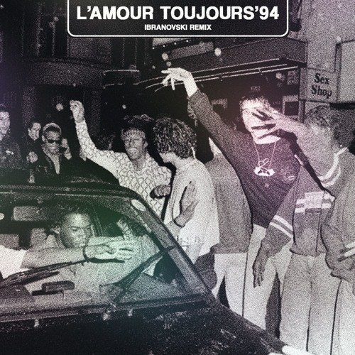 L'Amour Toujours' 94 (Ibranovski Remix)