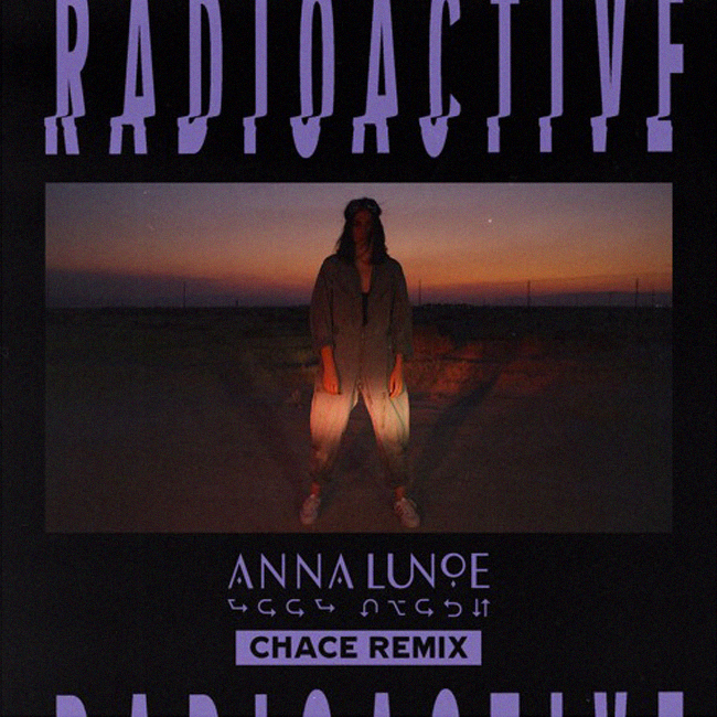 Radioactive (Chace Remix)