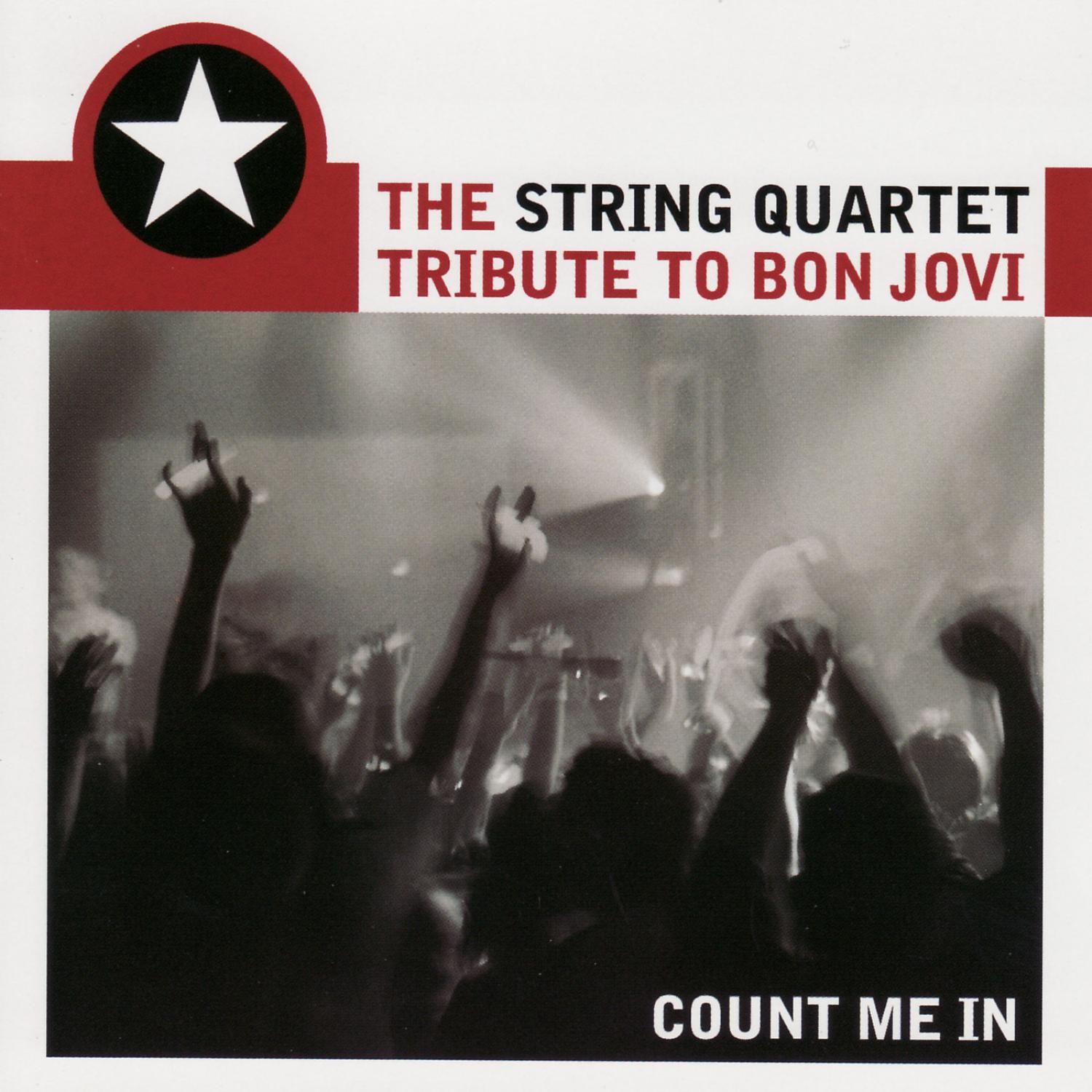 The String Quartet Tribute to Bon Jovi: Count Me In