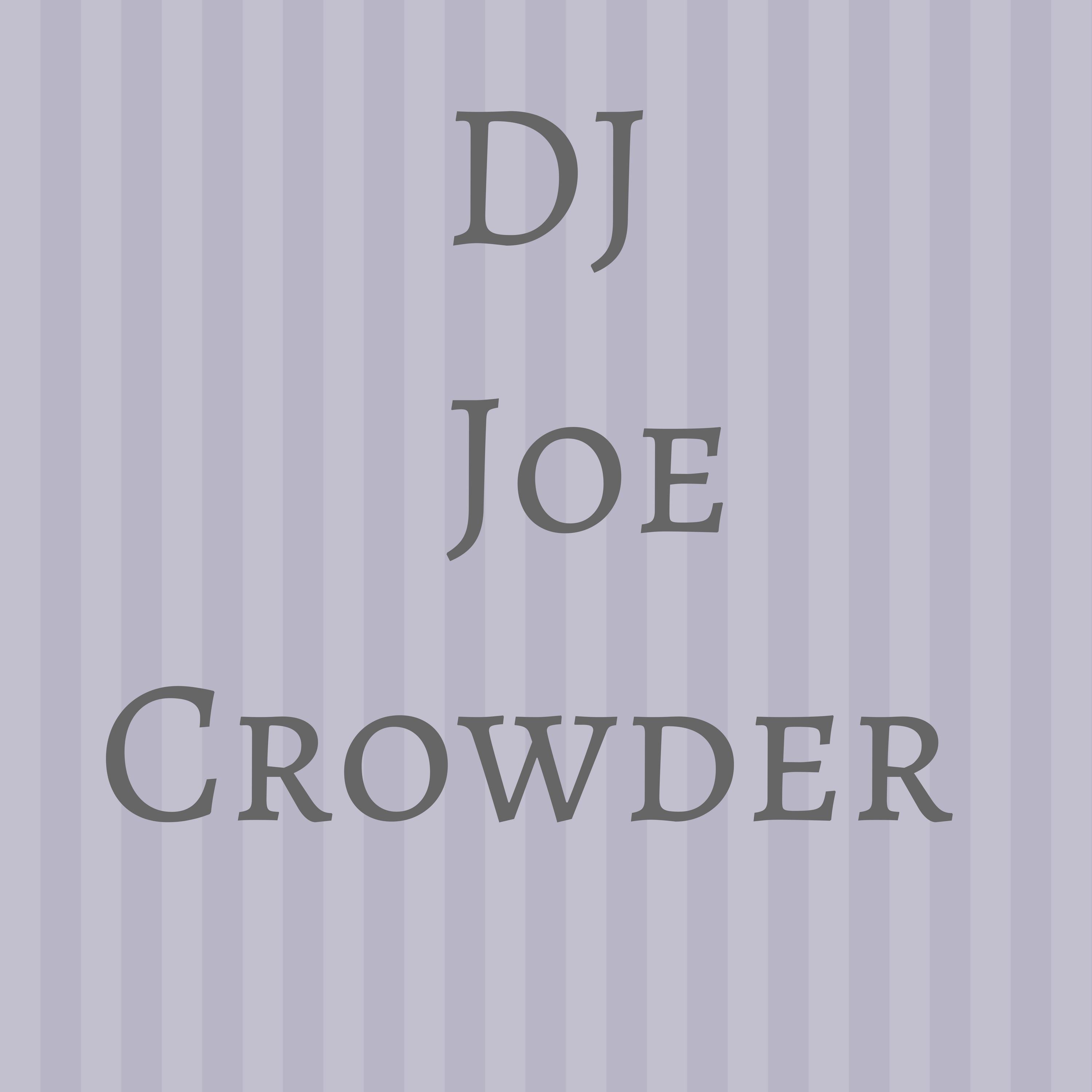 Dj Joe Crowder