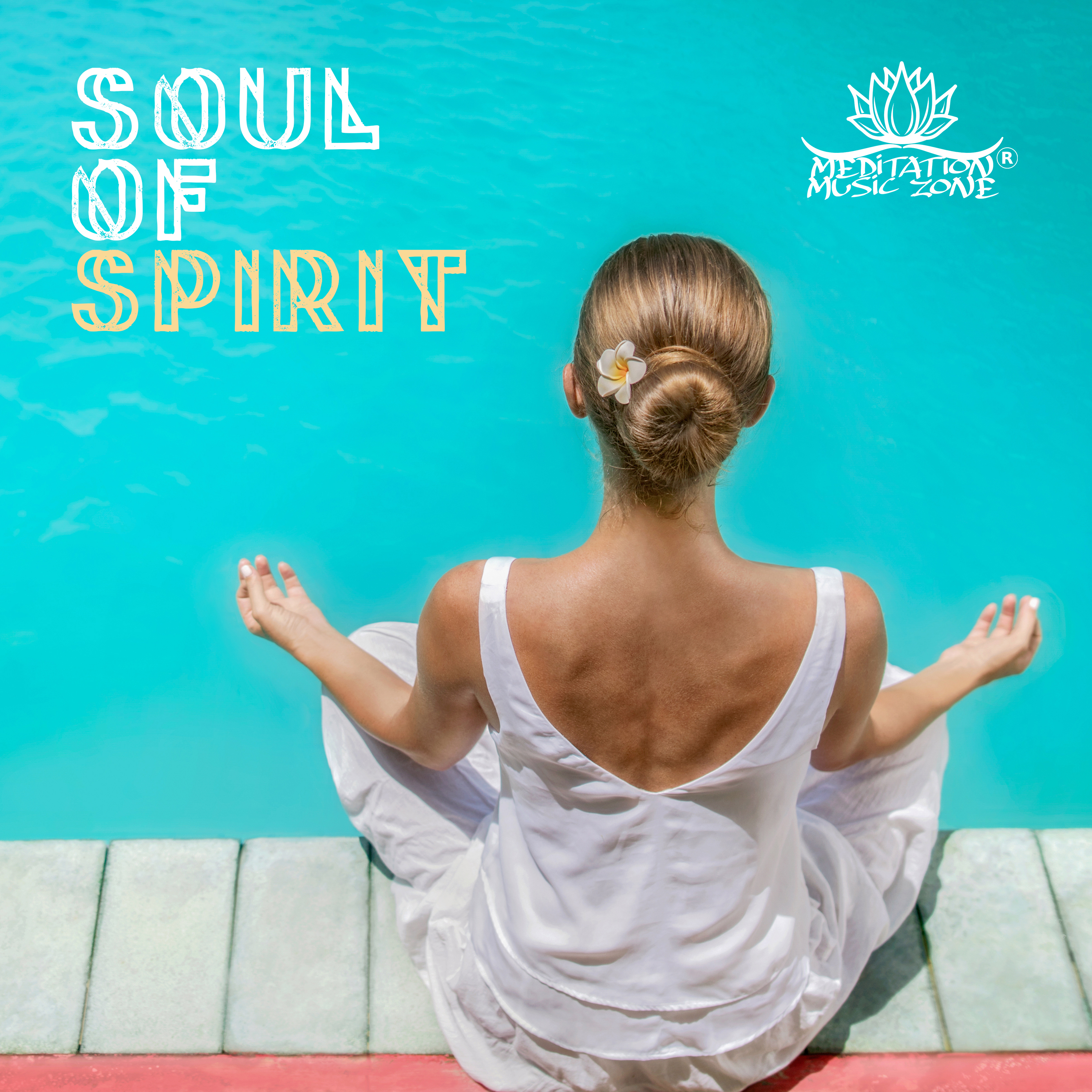Soul of Spirit - Yoga is a Way of Life, Wonderful Silence, Rest in Peace, Deep Meditation