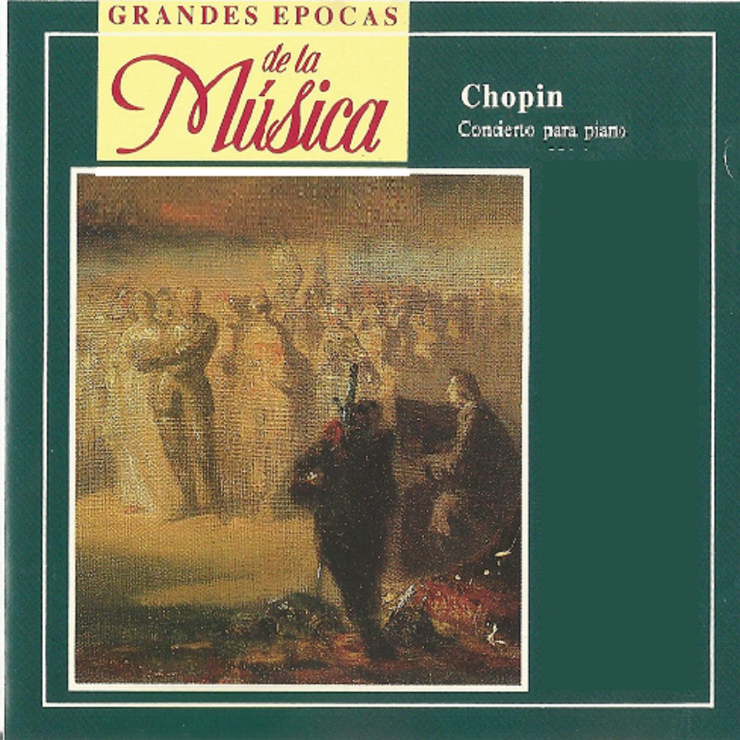 Grandes Epocas de la Mu sica, Chopin, Concierto para piano