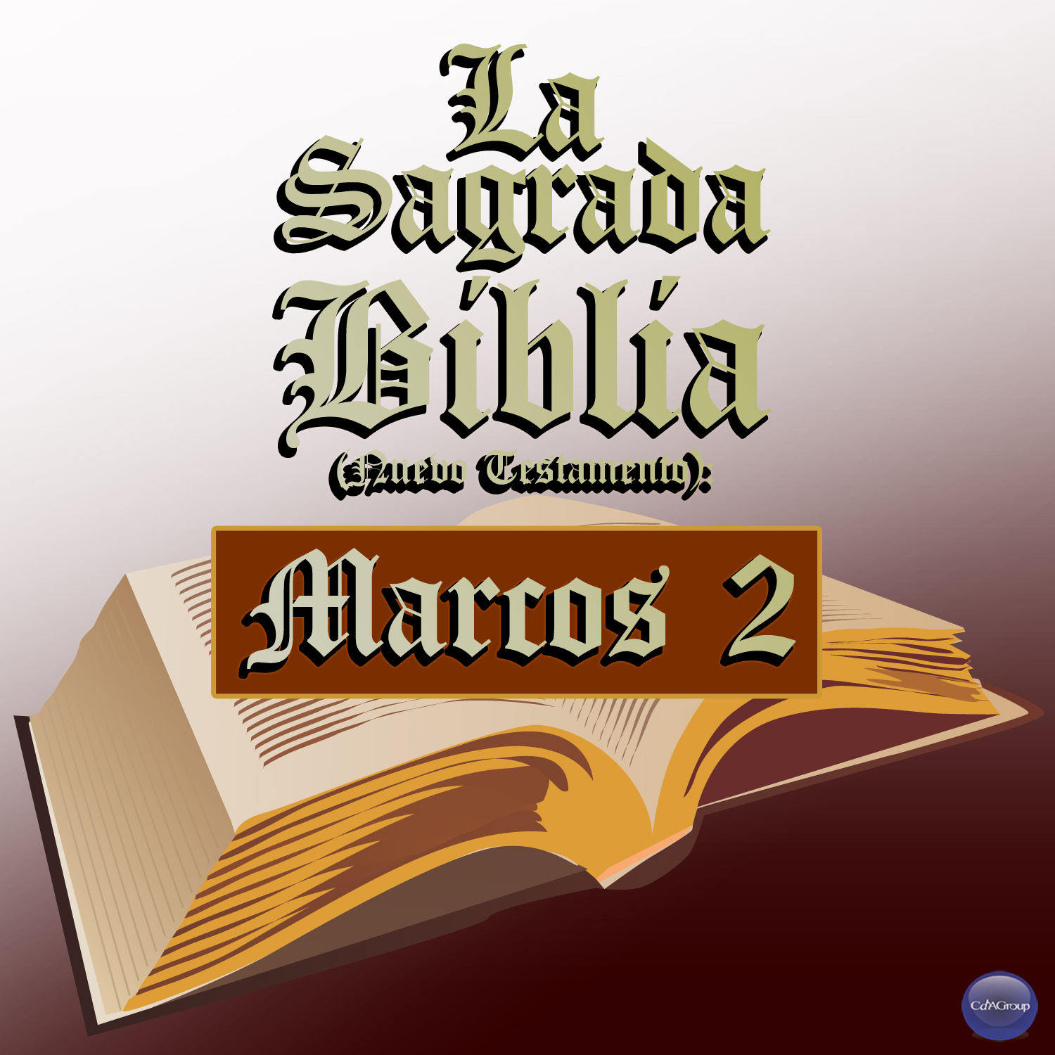 La Sagrada Biblia (Nuevo Testamento): Marcos 2