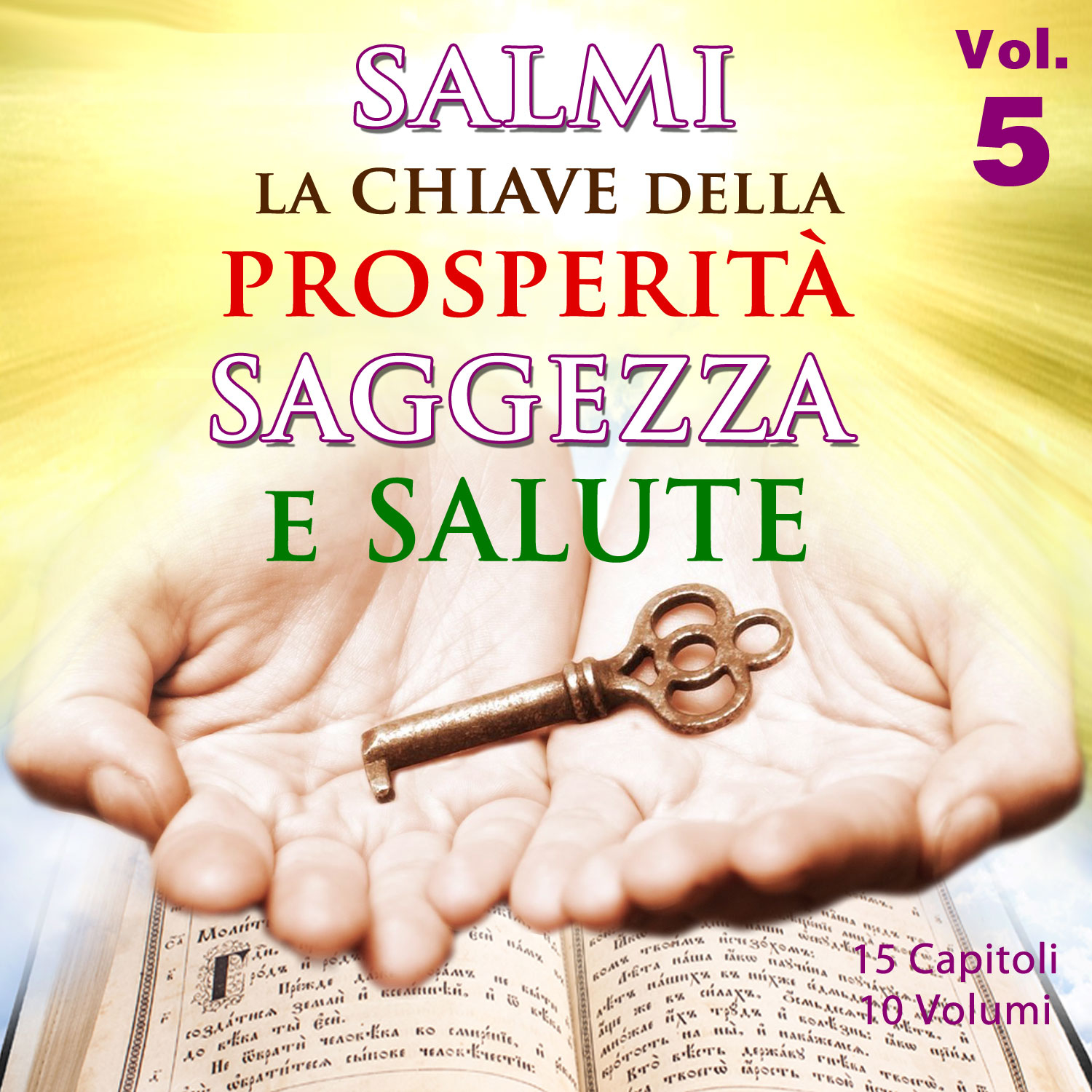 Salmi la Chiave della Prosperita, Saggezza e Salute, Vol. 5
