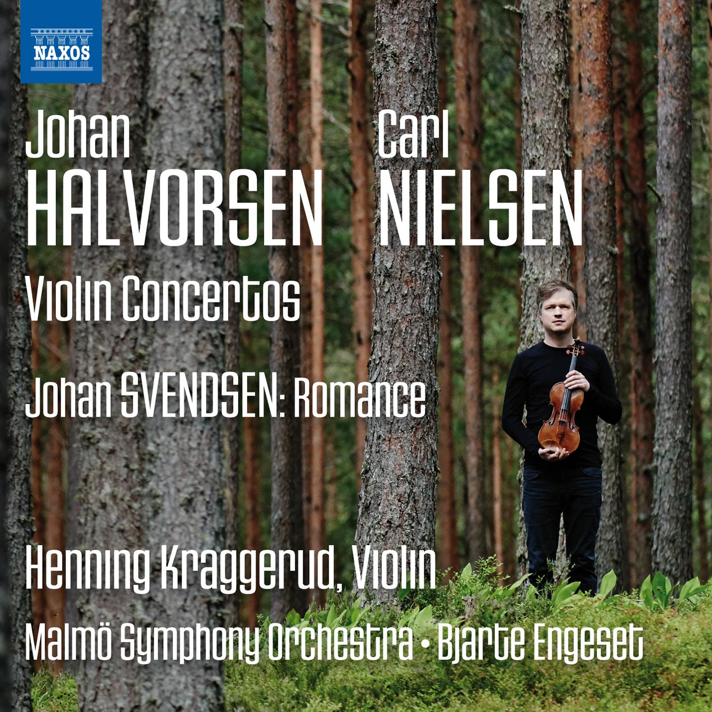 HALVORSEN, J.: Violin Concerto  NIELSEN, C.: Violin Concerto  SVENDSEN: Romance Kraggerud, Malm Symphony, Engeset