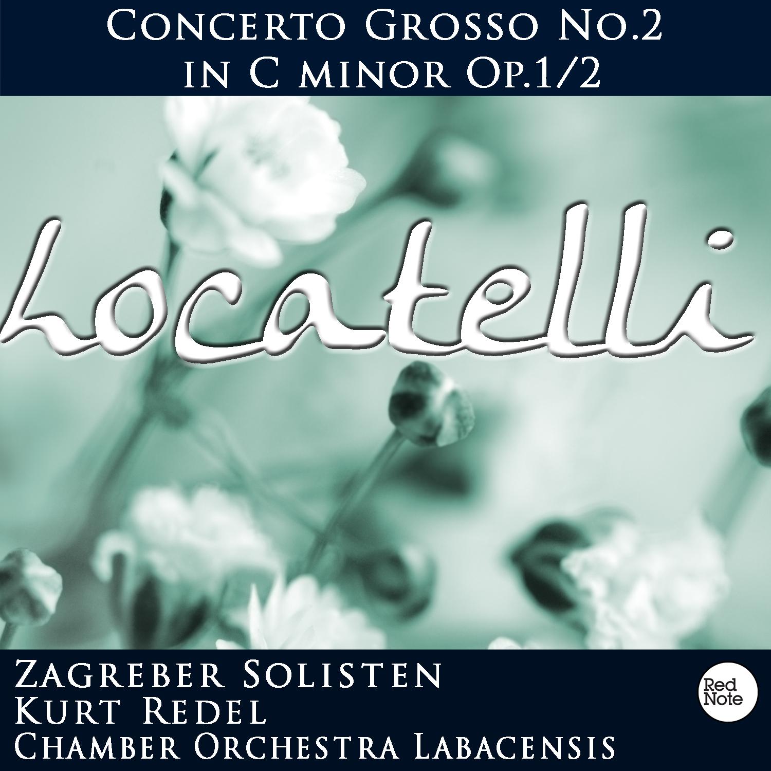 Locatelli: Concerto Grosso No.2 in C minor Op.1/2