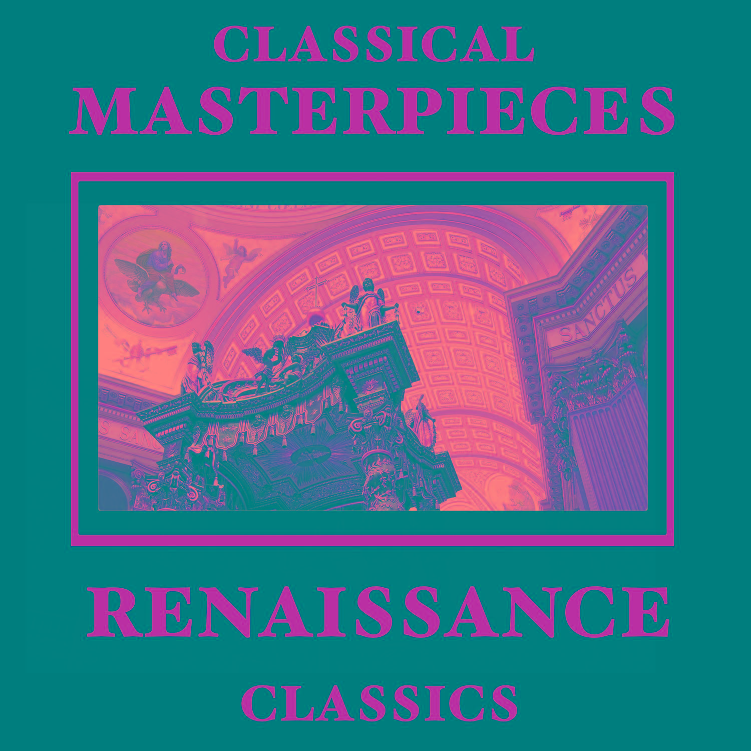 Classical Masterpieces  Renaissance Classics