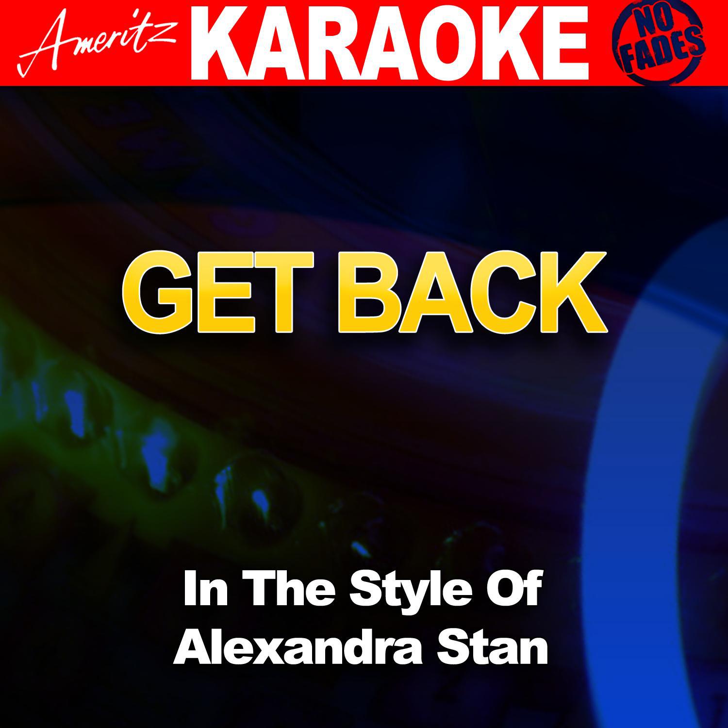 Get Back (In the Style of Alexandra Stan) [Karaoke Version]