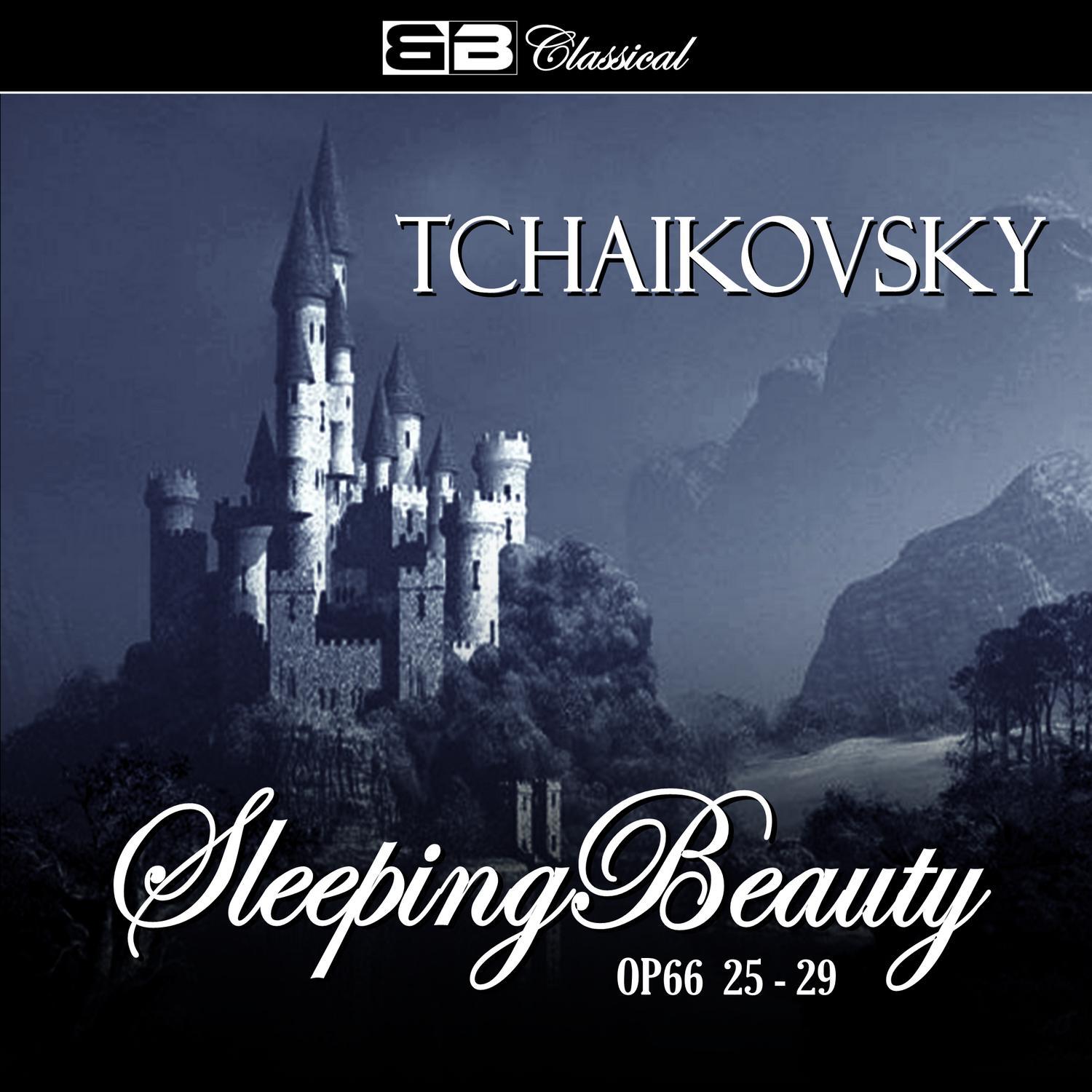 Tchaikovsky The Sleeping Beauty Op. 66 25-29