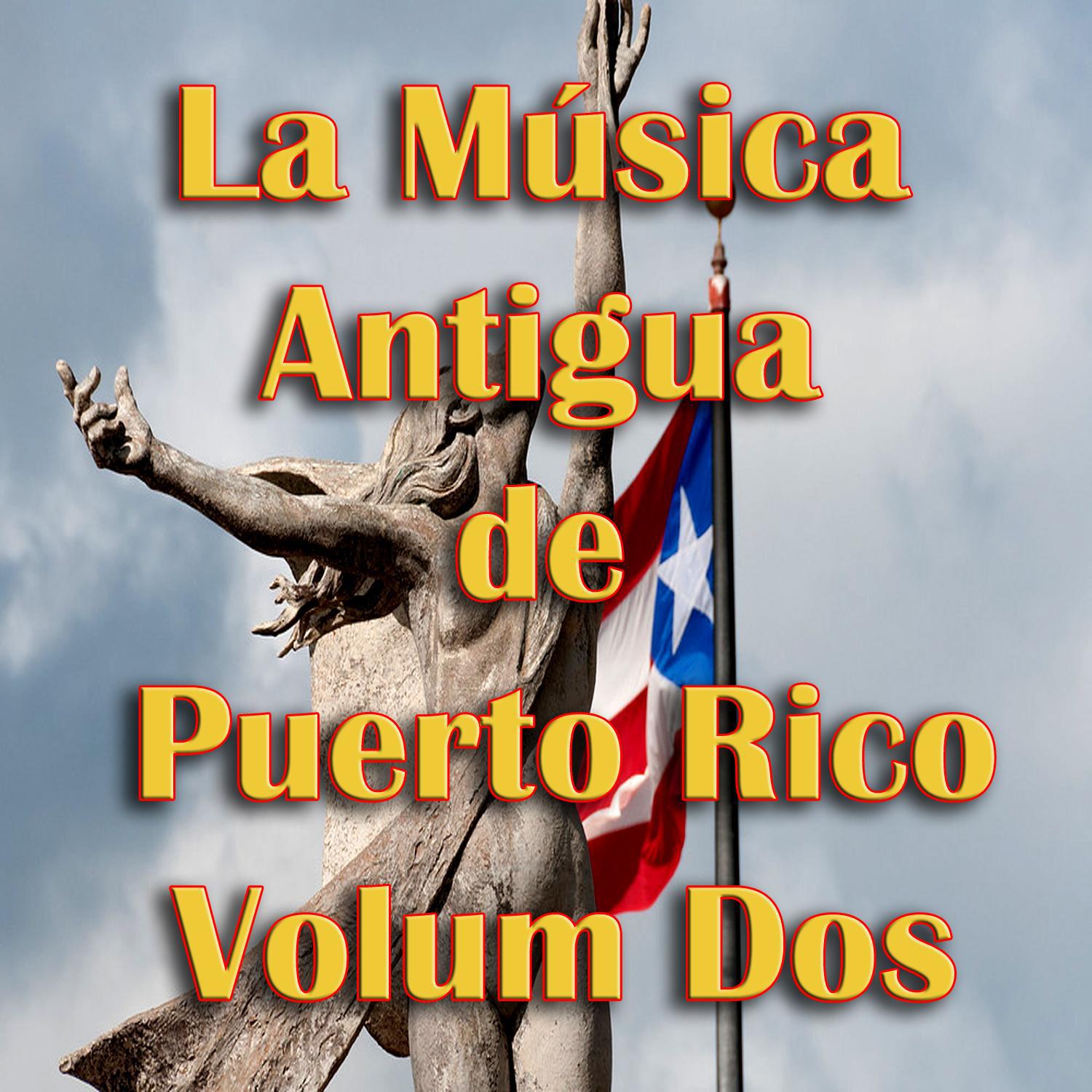 La Mu sica Antigua de Puerto Rico Volum Dos