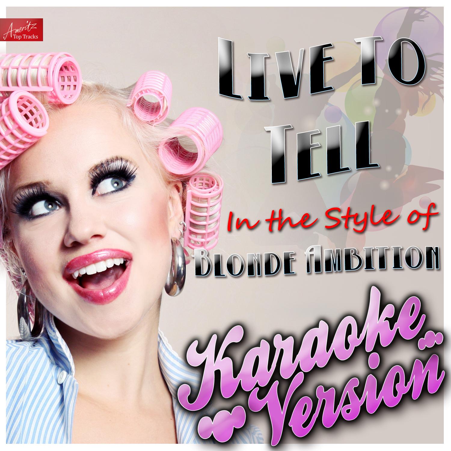 Live to Tell (In the Style of Blonde Ambition) [Karaoke Version]