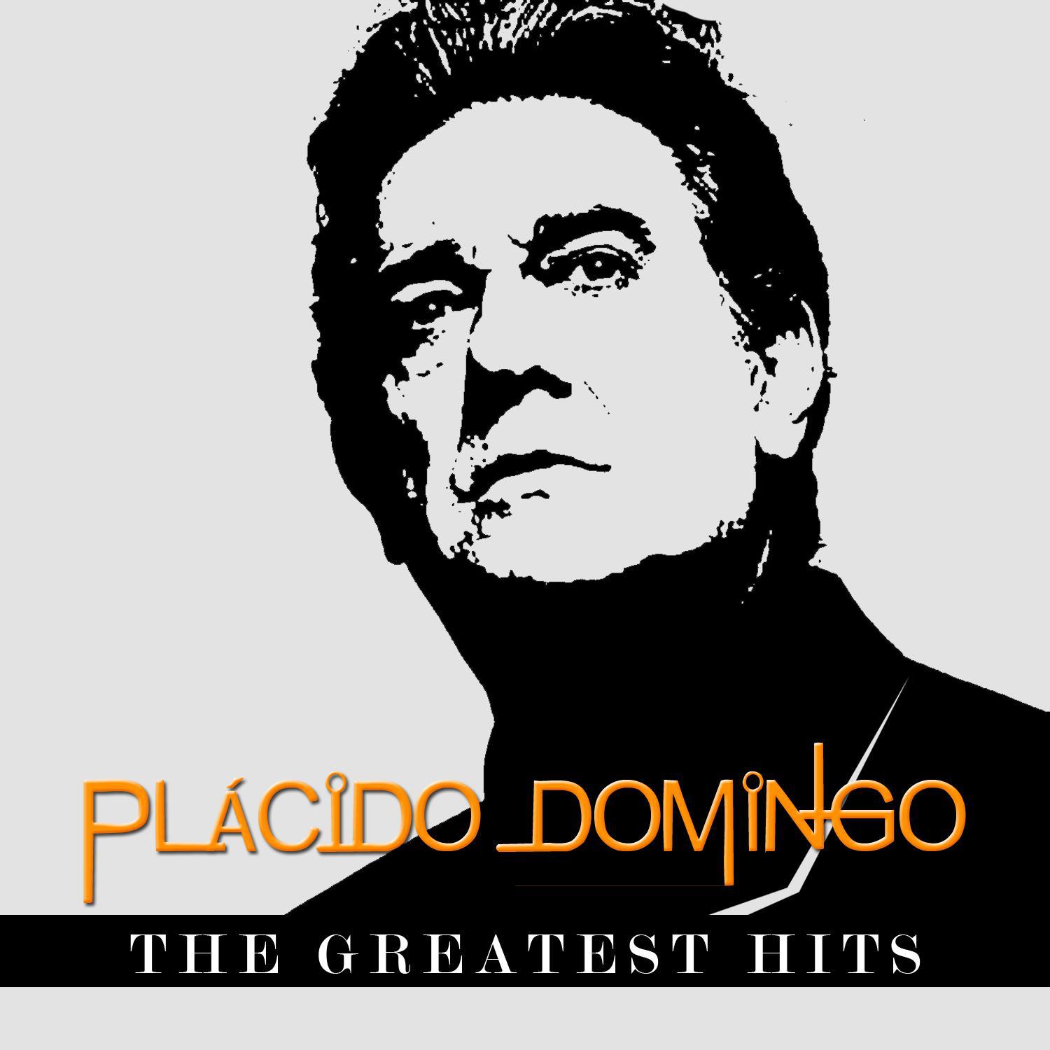 Pla cido Domingo  The Greatest Hits