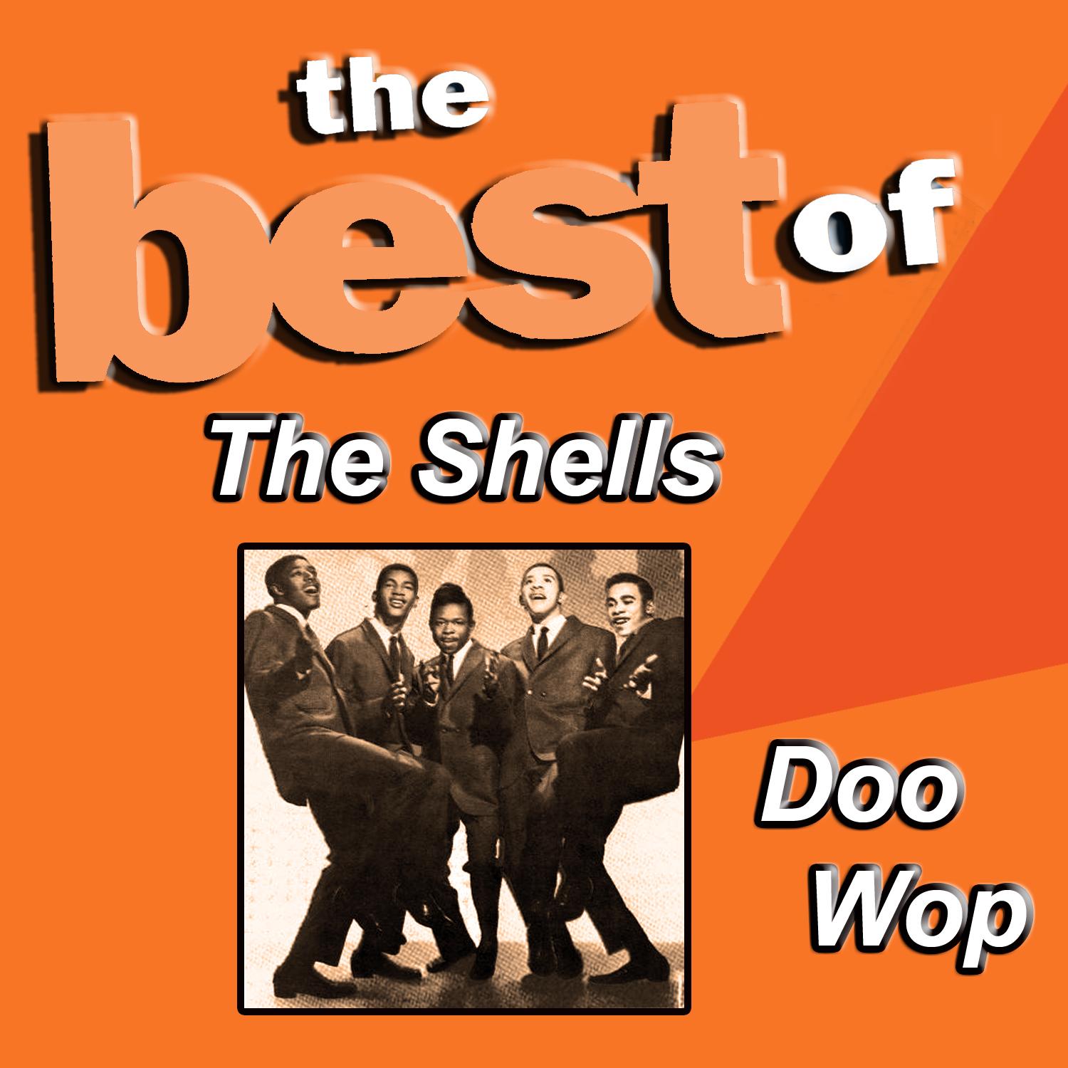 The Best of the Shells Doo Wop