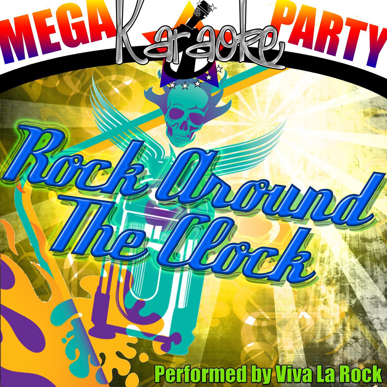 Rock Around the Clock (Originally Performed By Bill Haley and His Comets) [Karaoke Version]