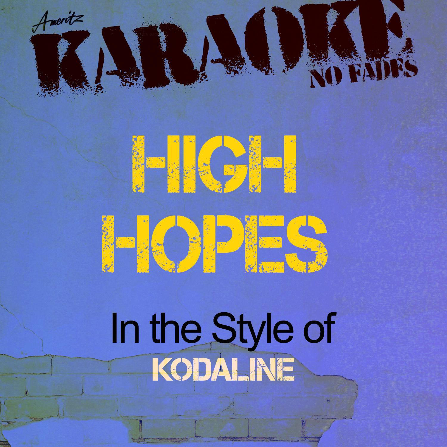 High Hopes (In the Style of Kodaline) [Karaoke Version] - Single