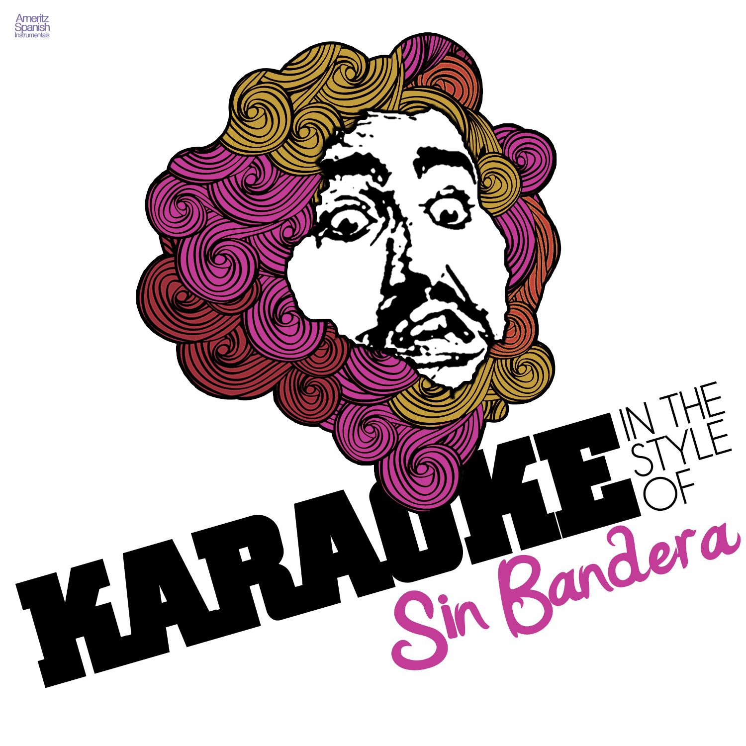 Karaoke - In the Style of Sin Bandera
