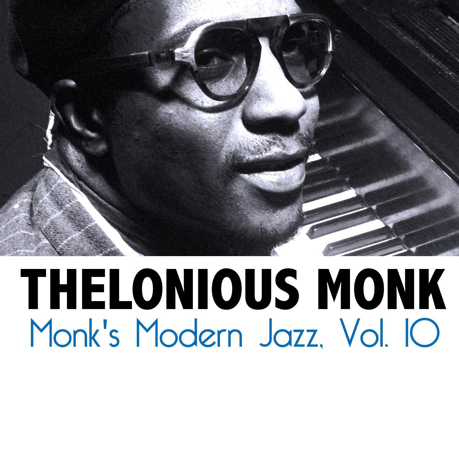Monk's Modern Jazz, Vol. 10