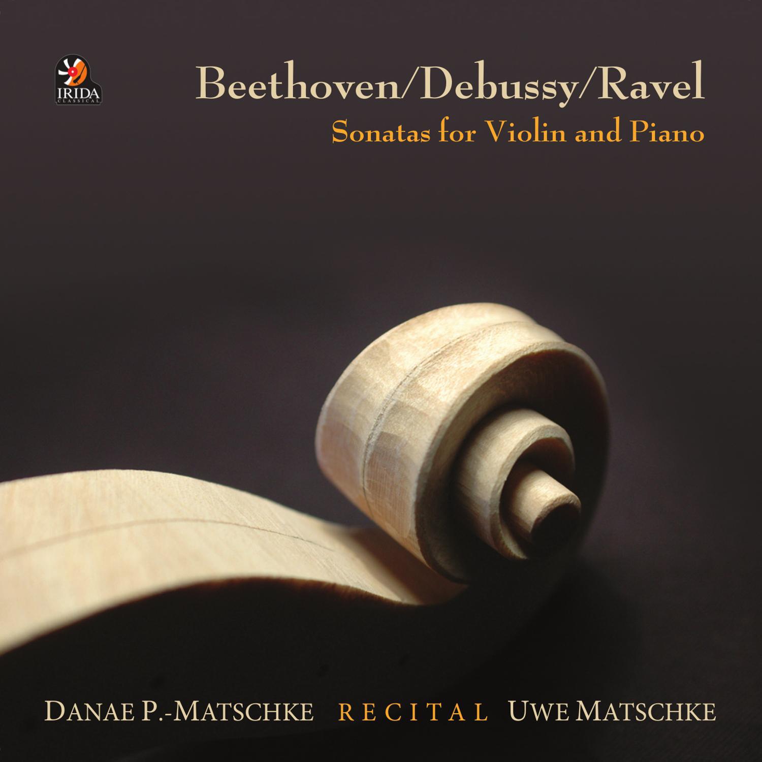 Beethoven - Debussy - Ravel: Recital, Sonatas for Violin and Piano