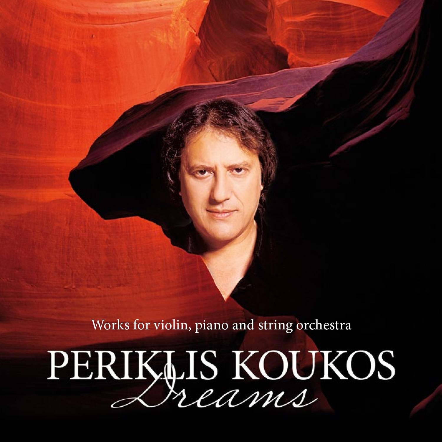 Dreams: Works for Violin, Piano and String Orchestra