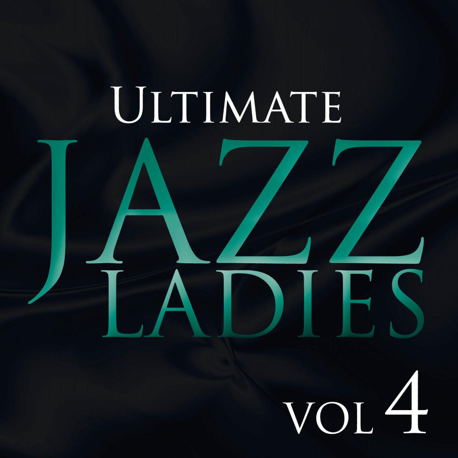 Ultimate Jazz Ladies, Vol. 4